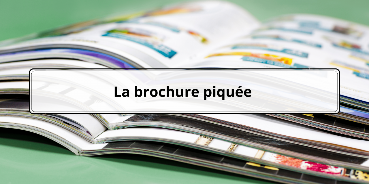 La brochure piquée